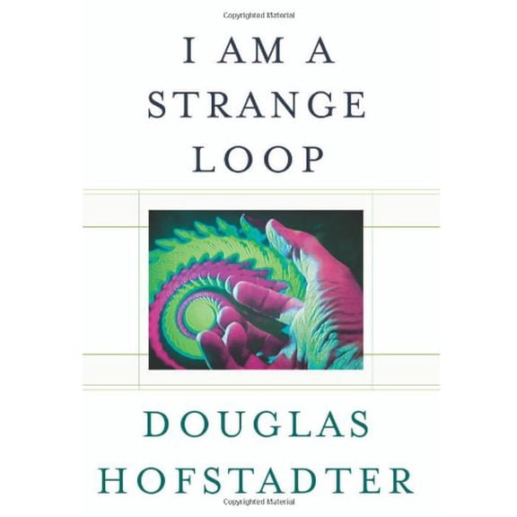 Pre-Owned I Am a Strange Loop (Hardcover) 0465030785 9780465030781