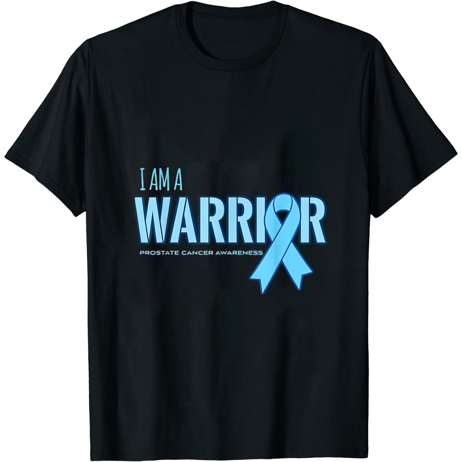 I Am A Warrior Prostate Cancer Awareness T-Shirt I Am A Warrior Prostate Cancer Awareness T-Shirt