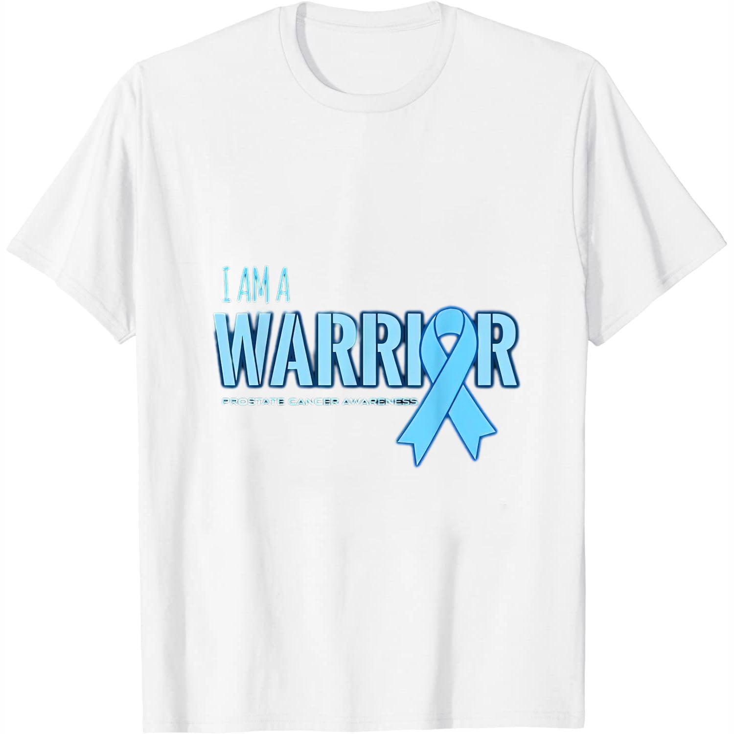 I Am A Warrior Prostate Cancer Awareness T-Shirt I Am A Warrior Prostate Cancer Awareness T-Shirt