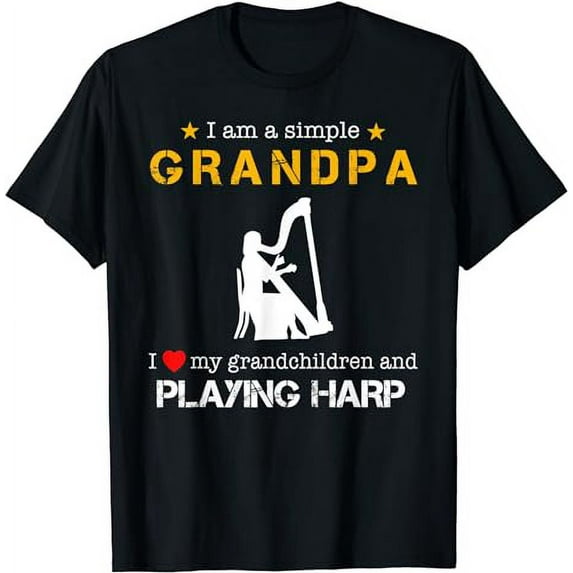 I am a simple grandpa i love my grandchildren and Harp tee s T-Shirt