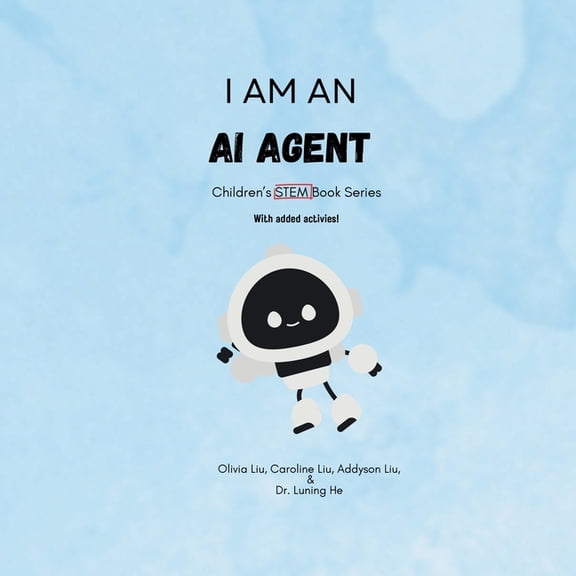 Future Minds: A Children's Stem Series f I am an AI Agent: Children's STEM Book Series, (Paperback)