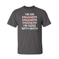 thumbnail image 1 of I am an Enganeer Engeneer Enginear I'm Good With Math Sarcastic Humor Graphic Novelty Funny Youth T Shirt, 1 of 1