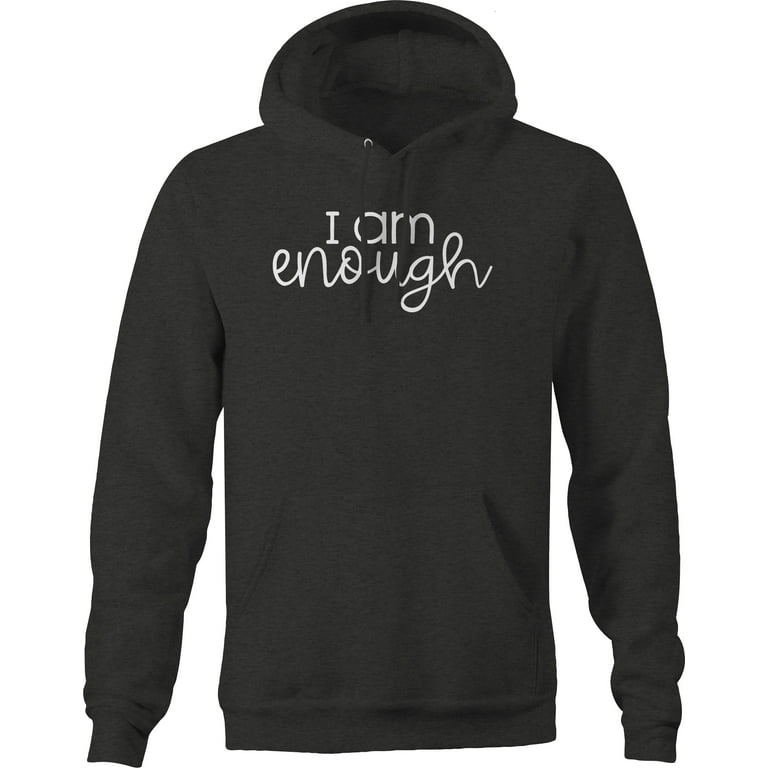 I am enough sweatshirt hot sale