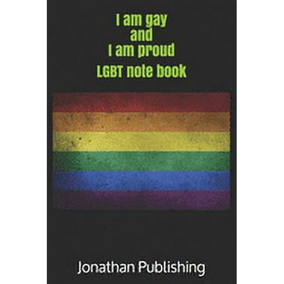 I am gay and I am proud: LGBT note book (Paperback)