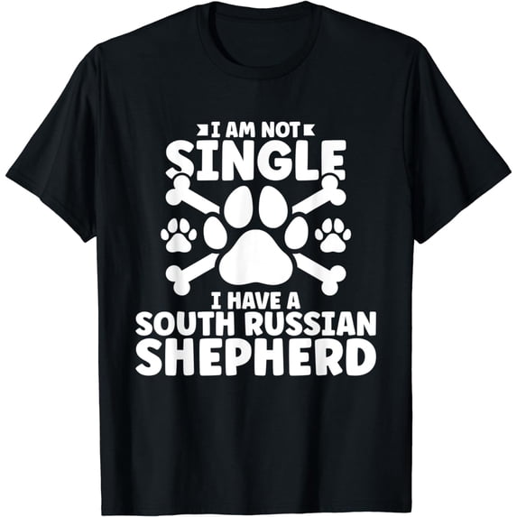 I am not single i have a South Russian Shepherd T-Shirt