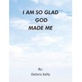 thumbnail image 1 of I Am So Glad God Made Me, (Paperback), 1 of 1