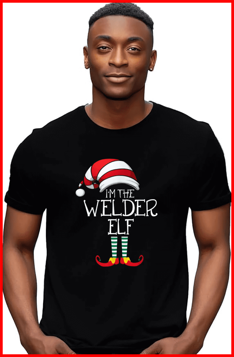 I am the Welder Elf Family Matching Christmas Holiday Gift Unisex T-Shirt, up to Size 5XL