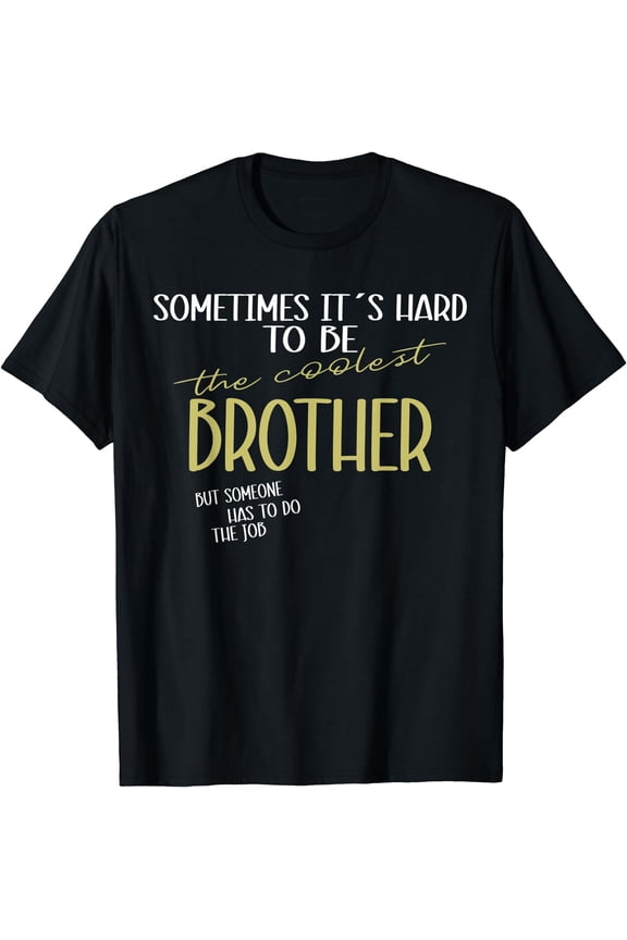 I am the cool brother, funny brother T-Shirt Black Medium