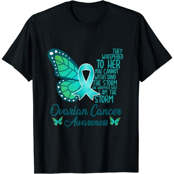 I am the storm Ovarian Cancer Awareness Teal Butterfly T-Shirt