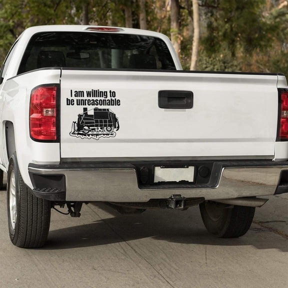 I am willing to be unreasonable Vinyl decal