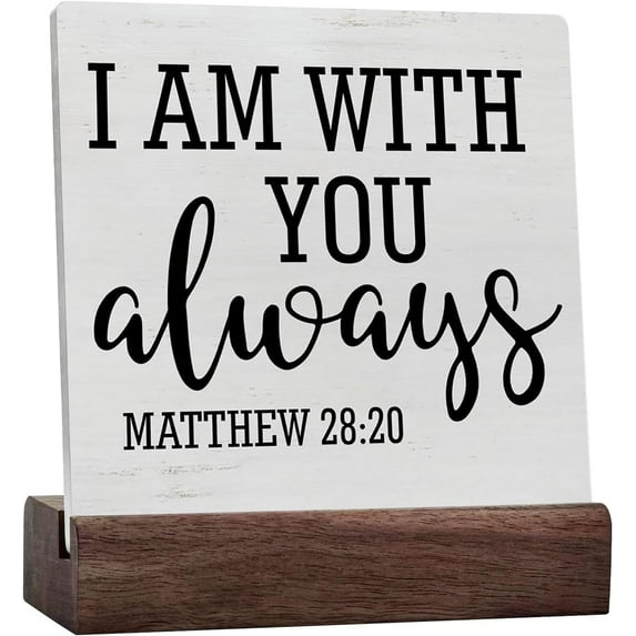 I am with You Always Ceramic Table Sign Decor Desk Sign Motivation Religious Ceramic Table Sign Rustic Home Bedroom Living Room Shelf Wall Decoration
