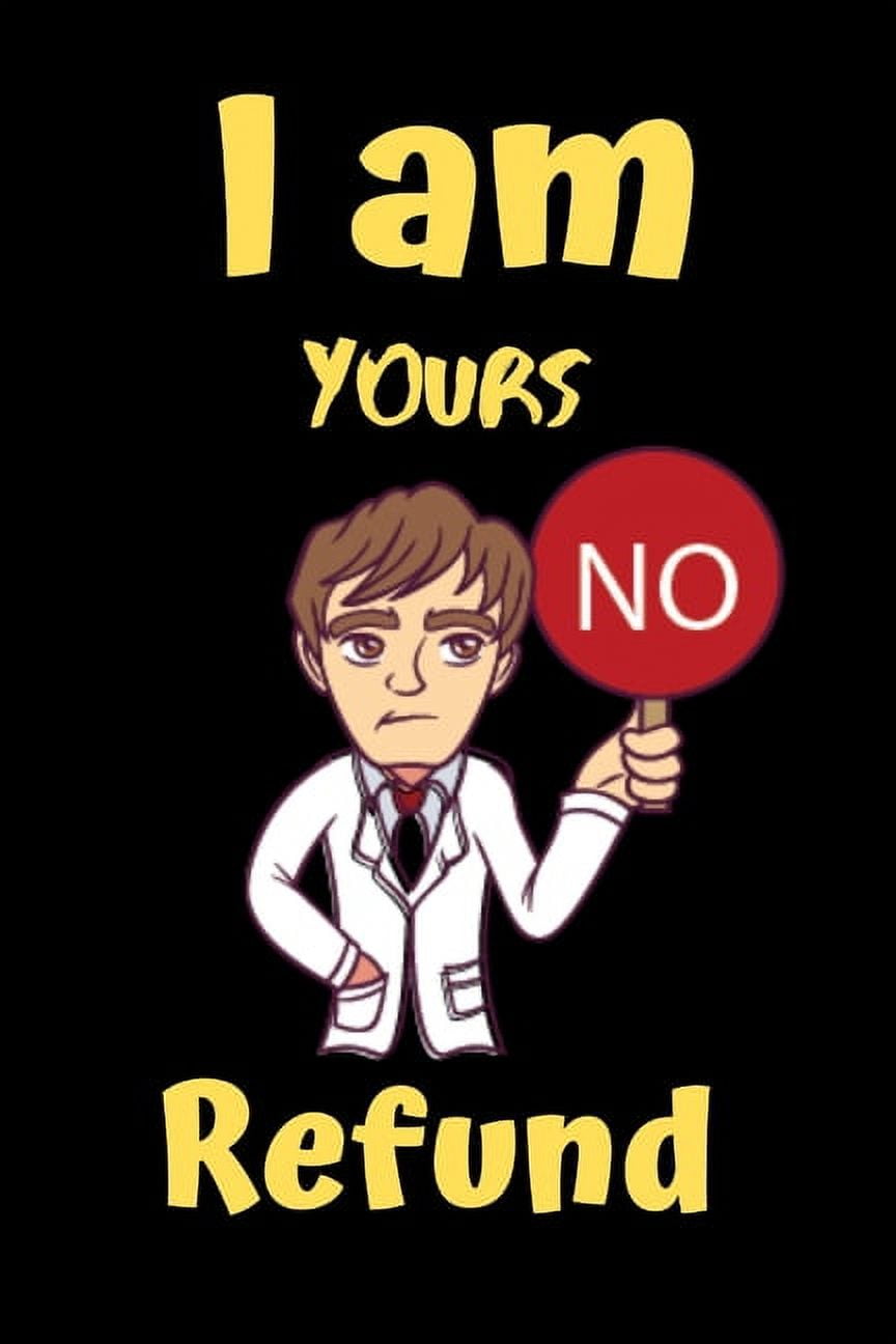 I am yours No refund: A perfect Valentines Day Gifts Boyfriend From Girlfriend.