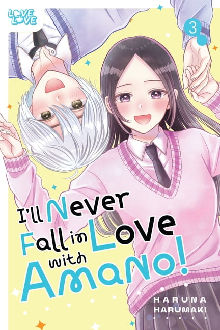 I'll Never Fall in Love with Amano!, Volume 3, (Paperback)