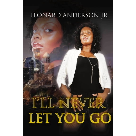 I'll Never Let You Go I'll Never Let You Go, Book 1, (Paperback)