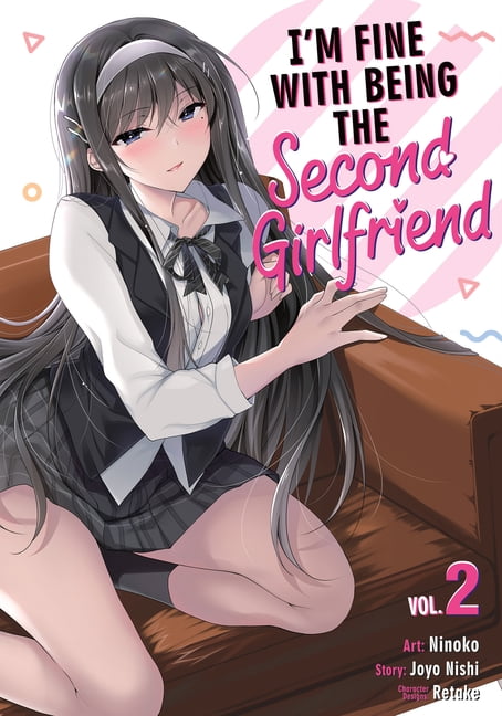 I'm Fine with Being the Second Girlfrien I'm Fine with Being the Second Girlfriend Vol. 2, (Paperback)