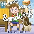 thumbnail image 1 of I'm Gonna Make a Sandwich, (Paperback), 1 of 1