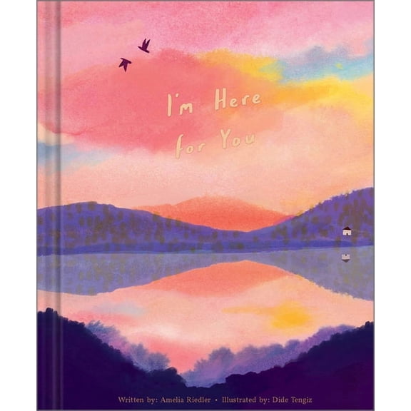 I'm Here for You: A Comforting Gift Book to Show Support Through Grief, Heartbreak, Illness, or Life's Tough Moments, (Hardcover)
