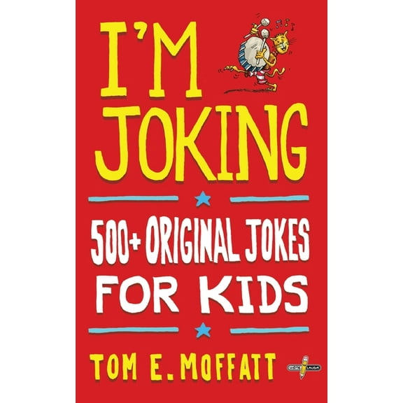 I'm Joking: 500+ Original Jokes for Kids, (Paperback)