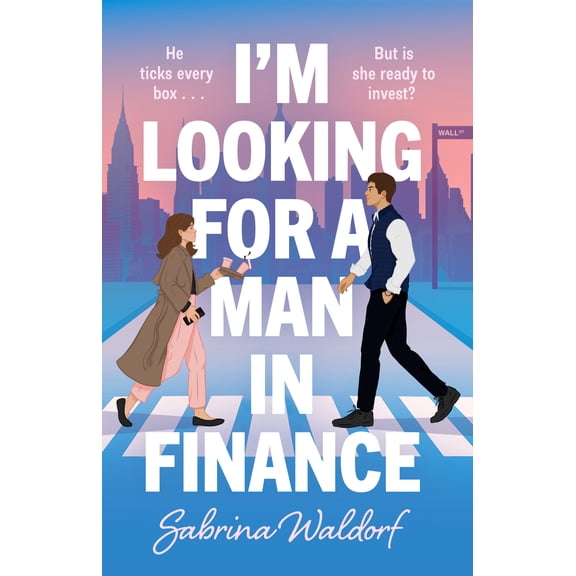 I'm Looking for a Man in Finance: A Novel (Paperback)