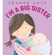 ROSALINDA KIGHTLEY; JOANNA COLE I&apos;m a Big Sister, (Hardcover)