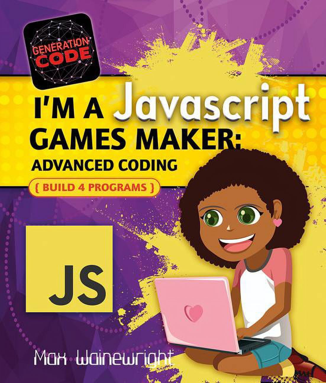 I'm a JavaScript Games Maker: Advanced Coding, (Paperback) - Walmart.com