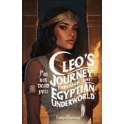 Im not Dead Yet Cleos journey through the Egyptian Underworld Cleos, Paperback