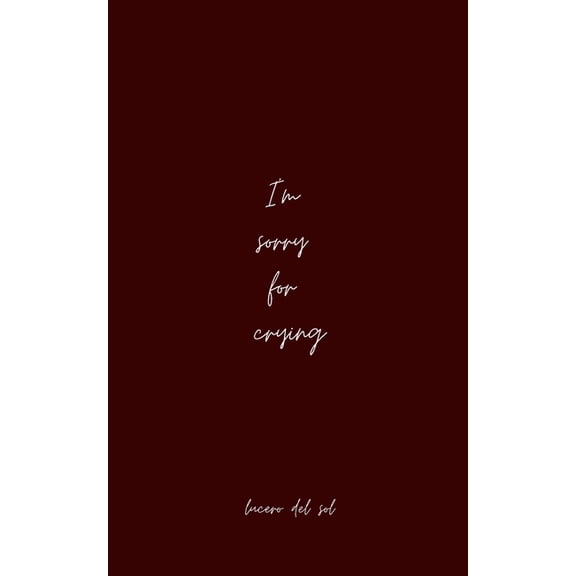 I'm sorry for crying, (Paperback)