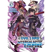 I'm the Evil Lord of an Intergalact I'm the Evil Lord of an Intergalactic Empire! Light Novel Vol. 10, Paperback