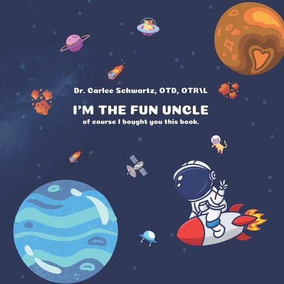 I'm the Fun One: A I'm The Fun Uncle: Of course I bought you this book., (Paperback)