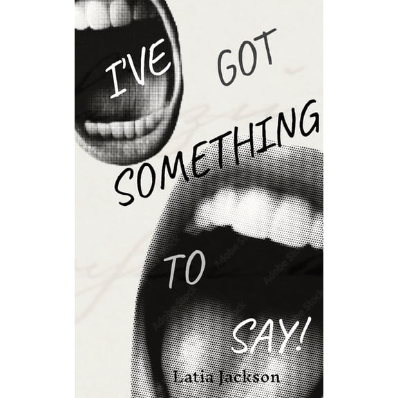 I've Got Something to Say, (Paperback)