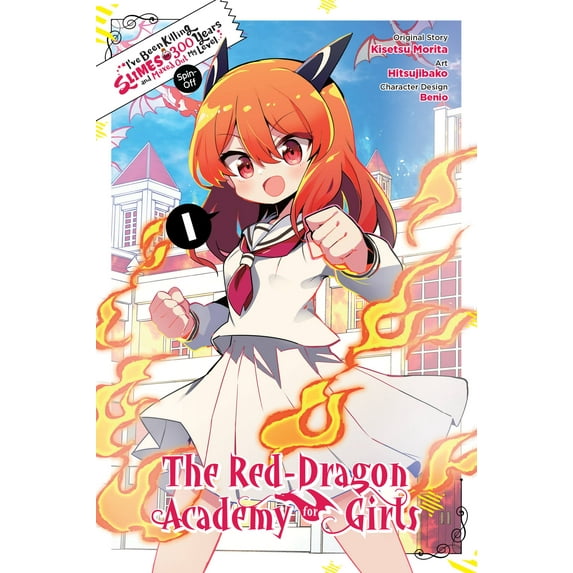 I've Been Killing Slimes for 300 Years a: I've Been Killing Slimes for 300 Years and Maxed Out My Level Spin-off: The Red Dragon Academy for Girls, Vol. 1 (Series #1) (Paperback)