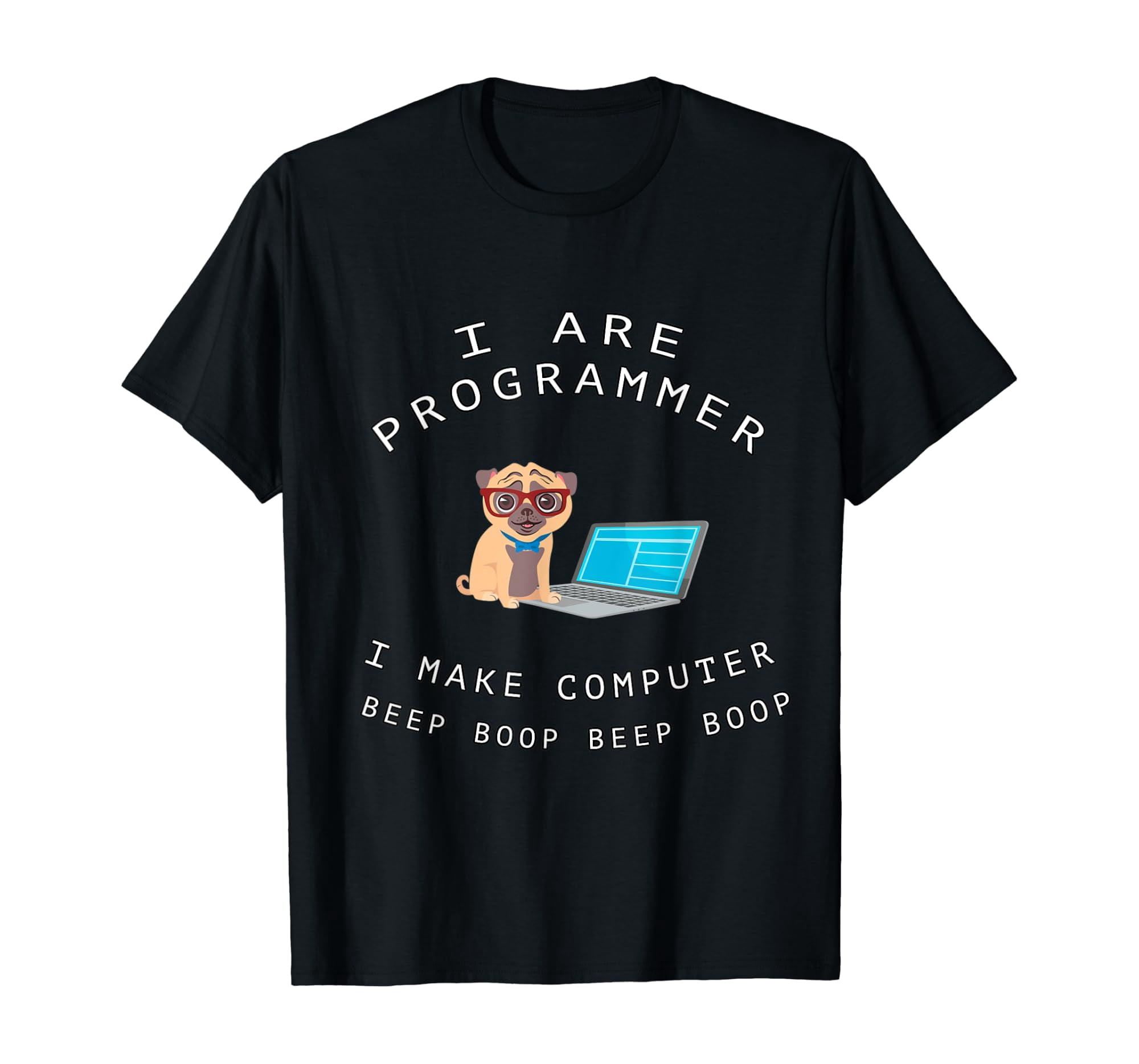 I are programmer I make computer beep boop developer dog pet T-Shirt ...