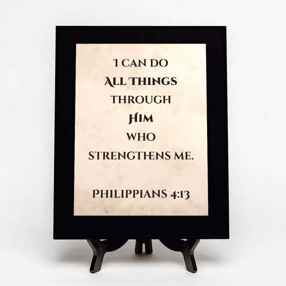 I can do all things through him who strengthens me. Philippians 4:13, Black Frame 7x5 Decorative Wall Plaque | Elegant Bible Verse