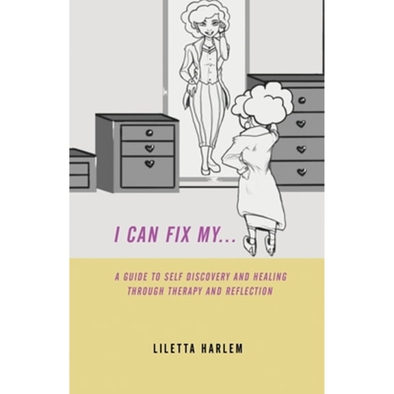 I can fix my... (Paperback) by Pamela Pine, Elethia Gay