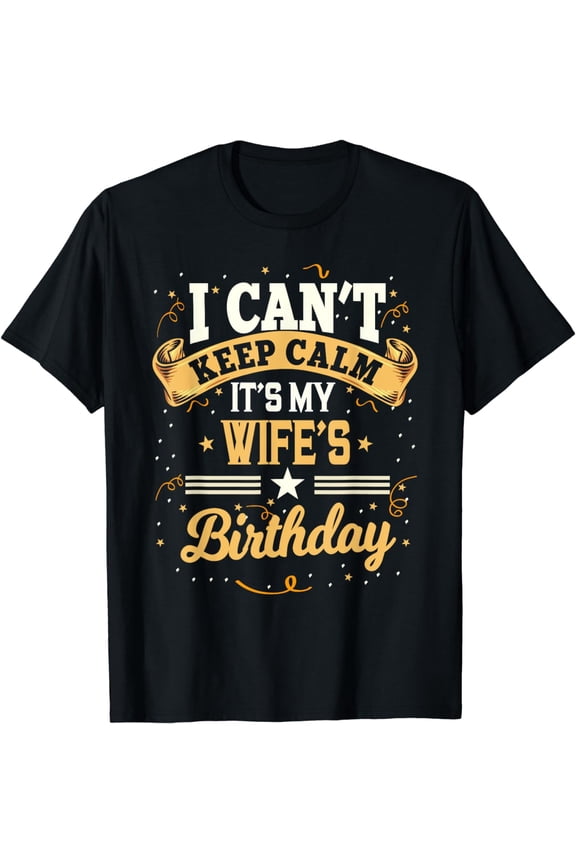I can't keep my cool. It's my wife's birthday party T-shirt for men. - T-shirt for women