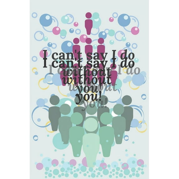I can't say I do without you!, (Paperback)