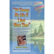 I'd Change My Life If I Had More Time, Paperback