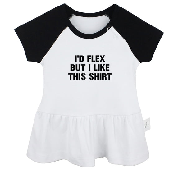 I'd Flex but I Like This Shirt Funny Dresses For Baby, Newborn Babies Skirts, Infant Princess Dress, 0-24M Kids Graphic Clothes (Black Raglan Dresses, 0-6 Months)