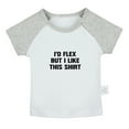 thumbnail image 1 of I'd Flex but I Like This Shirt Funny T shirt For Baby, Newborn Babies T-shirts, Infant Tops, 0-24M Kids Graphic Tees Clothing (Short Gray Raglan T-shirt, 6-12 Months), 1 of 4
