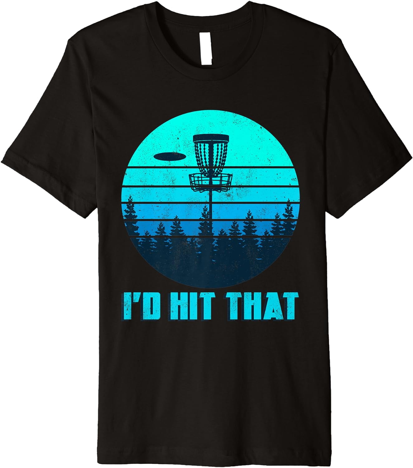 I'd Hit That Funny Disc Golf Frisbee Throwing T Shirt Gift I'd Hit That Funny Disc Golf Frisbee Throwing T Shirt Gift