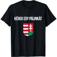 thumbnail image 1 of I'd Like A Palinka In Hungarian Shirt Funny Hungary, Souvenir T-Shirt mens t hirt men，black，women，misfits，journey ，boys, 1 of 4