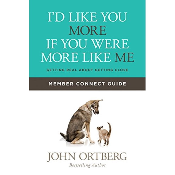 Pre-Owned I'd Like You More if You Were More like Me Member Connect Guide : Getting Real about Getting Close (Paperback)
