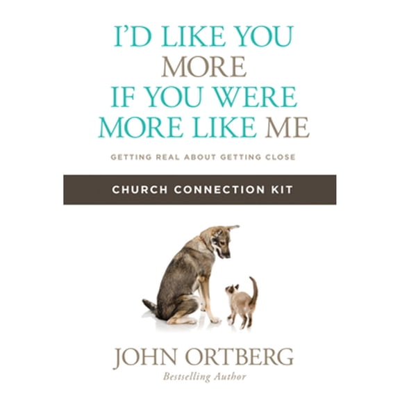 Pre-Owned I'd Like You More If You Were More Like Me Church Connection Kit: Getting Real about (Other 9781434711946) by John Ortberg