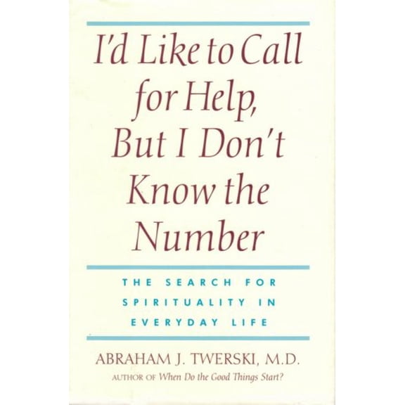 Pre-Owned I'd Like to Call for Help, but I Don't Know the Number: The Search for Spirituality in Everyday Life (Hardcover) 0886876486 9780886876487