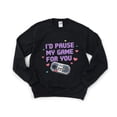 thumbnail image 1 of I'd Pause My Game You Fun Gift Gamers Love Valentine Couple Cute Sweatshirt, for men & women, up to size 5XL, 1 of 3