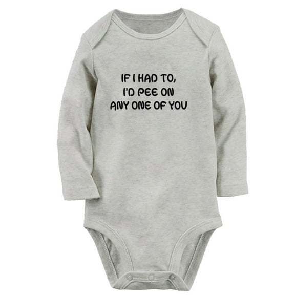 I'd Pee On Any One Of You Funny Rompers, Newborn Baby Unisex Bodysuits, Infant Jumpsuits, Toddler 0-12 Months Kids Long Sleeves Oufits (Gray, 0-6 Months)