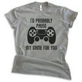 thumbnail image 1 of I'd Probably Pause My Game For You Shirt, Unisex Women's Men's Shirt, Gaming Shirt, Gamer Shirt, Video Game, Dark Heather Gray, Medium, 1 of 6