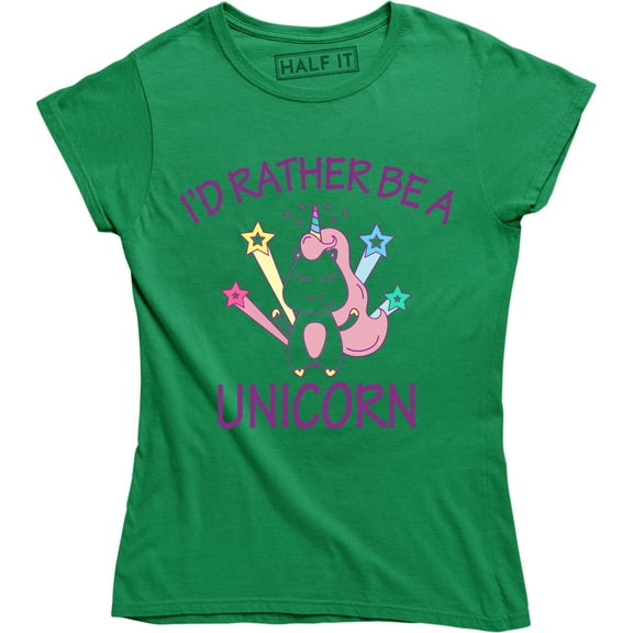 I'd Rather Be A Unicorn Funny Cute Magical Fantasy Horse Women's T-Shirt