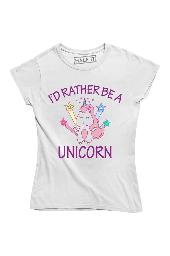 I'd Rather Be A Unicorn Funny Cute Magical Fantasy Horse Women's T-Shirt