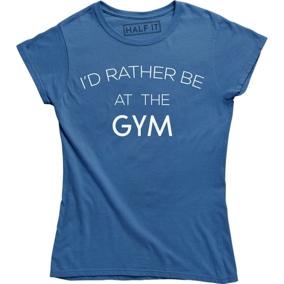 I'd Rather Be At The Gym Women's Workout Exercise Fitness Weights T-Shirt
